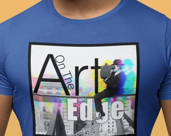 Art On The Edge! Premium Unisex Crewneck T-shirt.