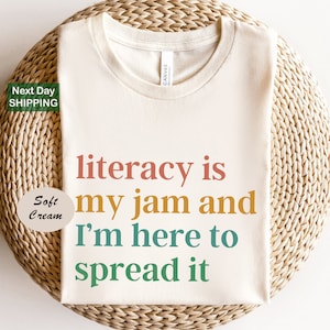 Literacy Is My Jam And I&#39;m Here To Spread It Shirt, Literacy Teacher Shirt, English Teacher Shirt, Literary Teacher Shirt, English Coach