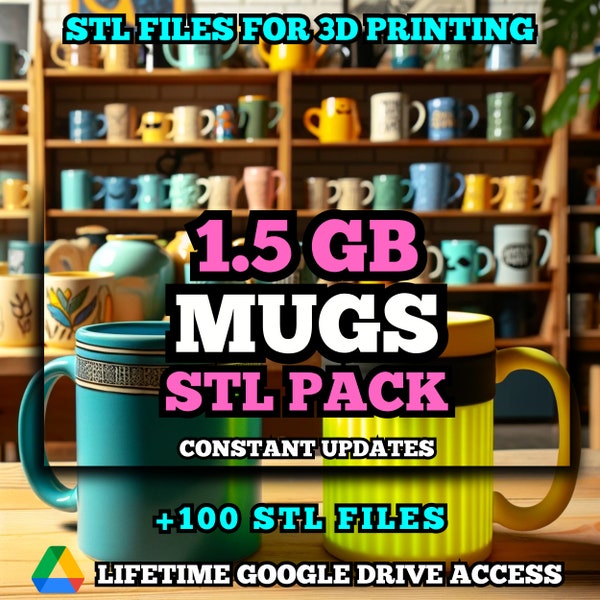 Mugs STL Pack For 3D Printing: +100 STL Files of Mugs And Cups- 1.5GB Lifetime Google Drive Access