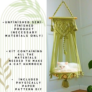 May include: A green macrame cat hammock hanging from a wooden dowel. The hammock is made of cotton rope and has a white cat sleeping inside. The text on the left side of the image reads: "Unfinished semi-finished product (necessary materials only). Kit containing all the materials needed to make a cat hammock. Included physically paper pattern DIY."