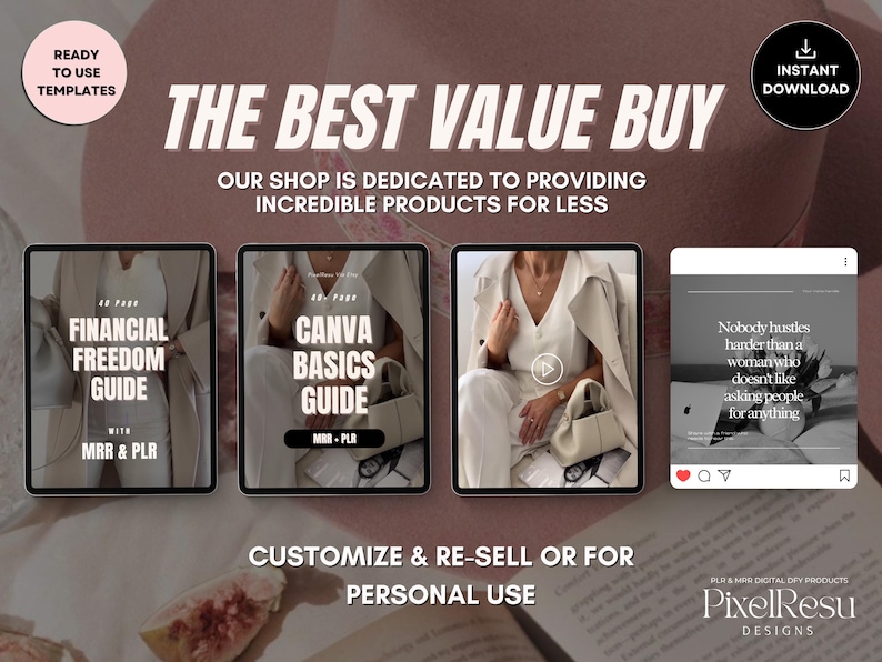 May include: A digital product mockup featuring three different digital products: a financial freedom guide, a Canva basics guide, and a social media post. The text "The Best Value Buy" is displayed in large, bold letters at the top of the image. The text "Our shop is dedicated to providing incredible products for less" is displayed below the title. The text "Customize & Re-sell or for Personal Use" is displayed at the bottom of the image.