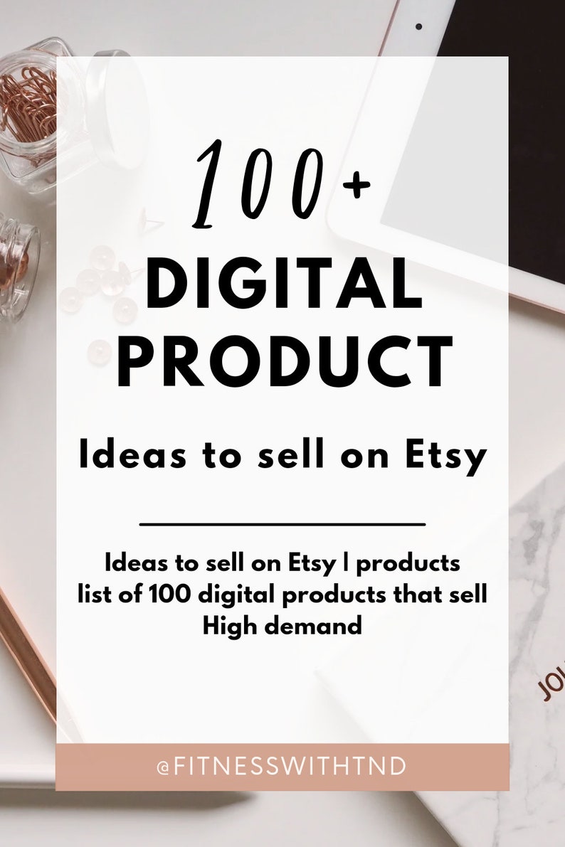 100 Digital Product Ideas to Sell on Etsy Etsy