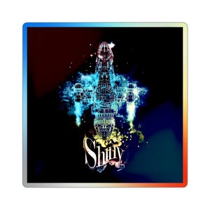 Firefly Serenity Everything is Shiny Sticker, Holographic Die-cut Stickers