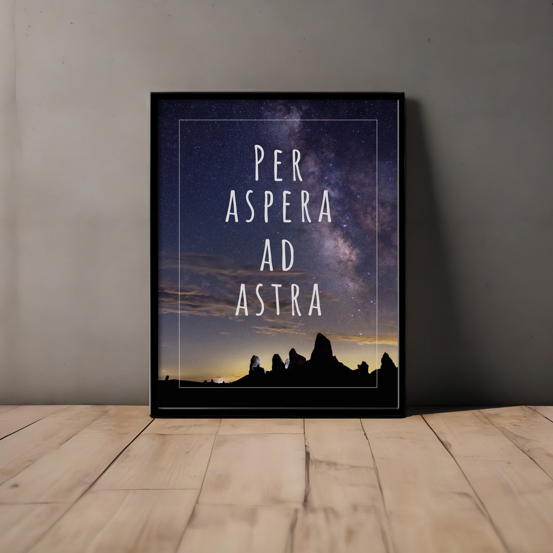 Per Aspera Ad Astra, Inspiration, Quote Print, Wall Art, Motivation ...
