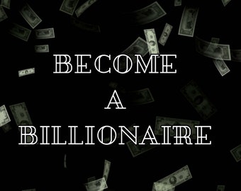 Become A Billionaire Ritual