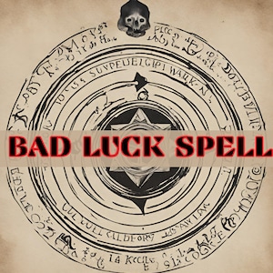 Bad Luck Ritual -  Powerful Curse