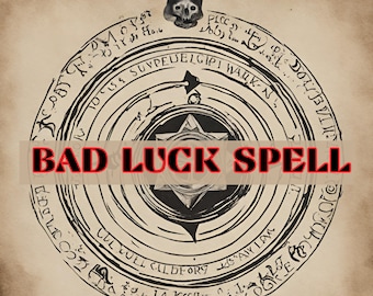 Bad Luck Ritual -  Powerful Curse