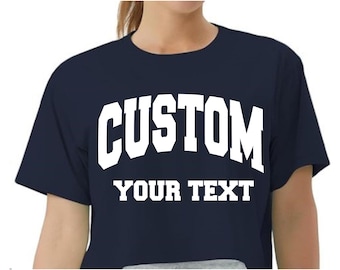 Custom Text Cropped T-Shirt, Custom Retro Crop Top, Personalized Design Cropped Shirt, College Letters Women Crop Top, Customize tank top