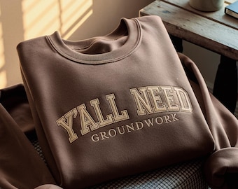 Funny Horse Embroidered Sweatshirt, Y'all Need Groundwork, Western Riding Shirt