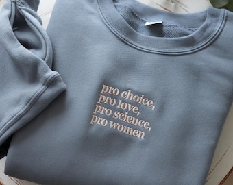 Embroidered Pro Choice Sweatshirt: Feminist Rights, Social Justice