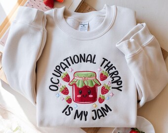 Embroidered Occupational Therapy Sweatshirt: OT Gift, Therapist Shirt