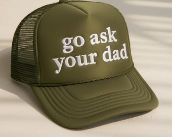 Go Ask Your Dad Hat: Embroidered Cotton Twill Cap