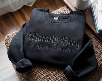 Morally Grey Embroidered Crewneck: Dark Romance Booktok Sweatshirt
