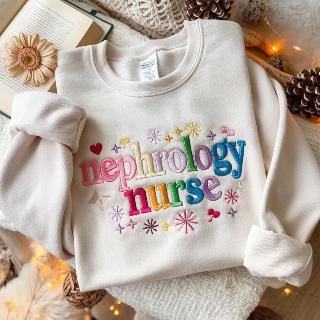 Embroidered Nephrology Nurse Sweatshirt, Funny Medical Kidney T-shirt ...