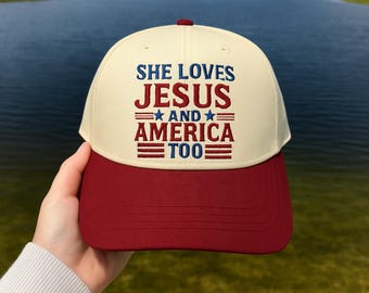 She Loves Jesus & America Too Embroidered Trucker Hat: Patriotic Snapback