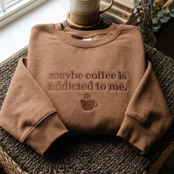 Embroidered Coffee Addict Sweatshirt, Minimalist Cozy Sweater For Foodie Lover