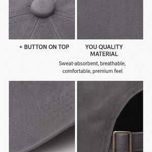 May include: Close-up images of a gray baseball cap. Features include a button on top, neat stitching, and an adjustable strap. The material is described as sweat-absorbent, breathable, and comfortable. Text on the image reads "YOU QUALITY MATERIAL".