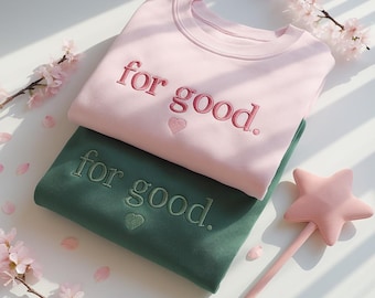 Gesticktes For Good Sweatshirt: Wicked Tee, Defy Gravity, Zauberer von Oz Shirt