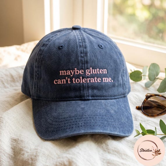 Embroidered Gluten Can't Tolerate Me Cap, Celiac Joke Hat