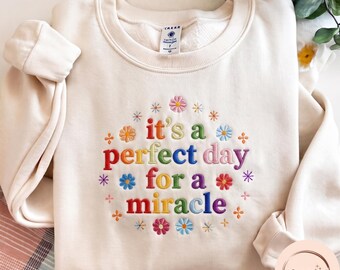 It's A Perfect Day for A Miracle Embroidered Sweatshirt, IVF Strong Matching Shirt
