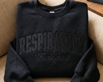 Embroidered Respiratory Therapist Sweatshirt, Lung Therapist Appreciation Gift