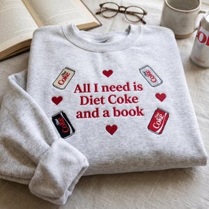 Sudadera bordada "All I Need Is Light Coke And A Book" (Todo lo que necesito es Coca-Cola Light y un libro), camiseta de cuello redondo para amantes de los libros.