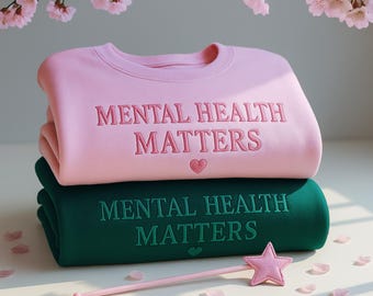 Embroidered Mental Health Matters Sweatshirt - Inspirational Comfort