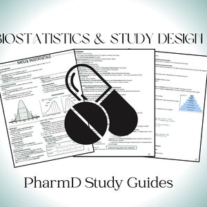 May include: A study guide for PharmD students featuring a black and white illustration of a pill. The guide covers biostatistics and study design.
