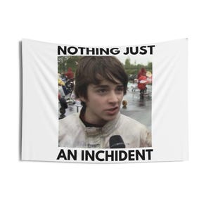 Nothing just an inchident f1 meme flag, Charles Leclerc f1 flag, 36&quot;x26&quot; f1 tapestry, f1 gift.