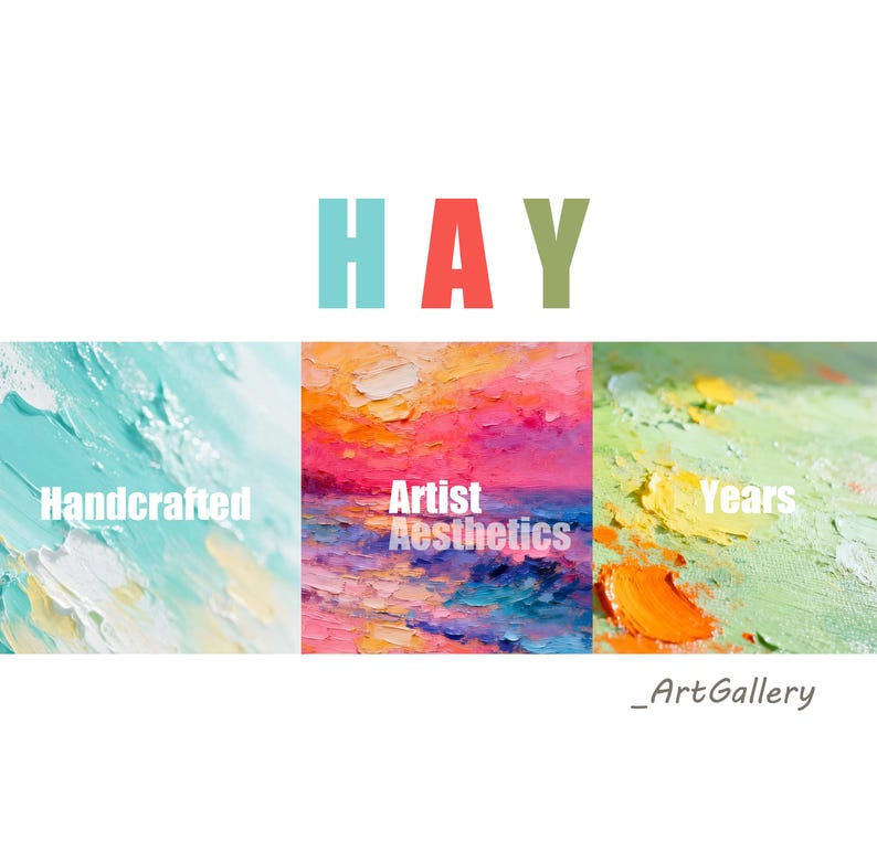 Op de afbeelding: Een collage van drie getextureerde olieverfschilderijen met dikke impasto penseelstreken in tinten turquoise, roze, oranje en groen. De tekst HAY staat bovenaan, met Handcrafted, Artist Aesthetics en Years eroverheen, plus _ArtGallery.