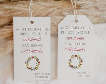 LDS Christmas Gift Tag For Gloves, Pair Of Mittens - As We emulate His Perfect Example Our Hands Can Become His Hands- Pres F. Uchtdorf CT01