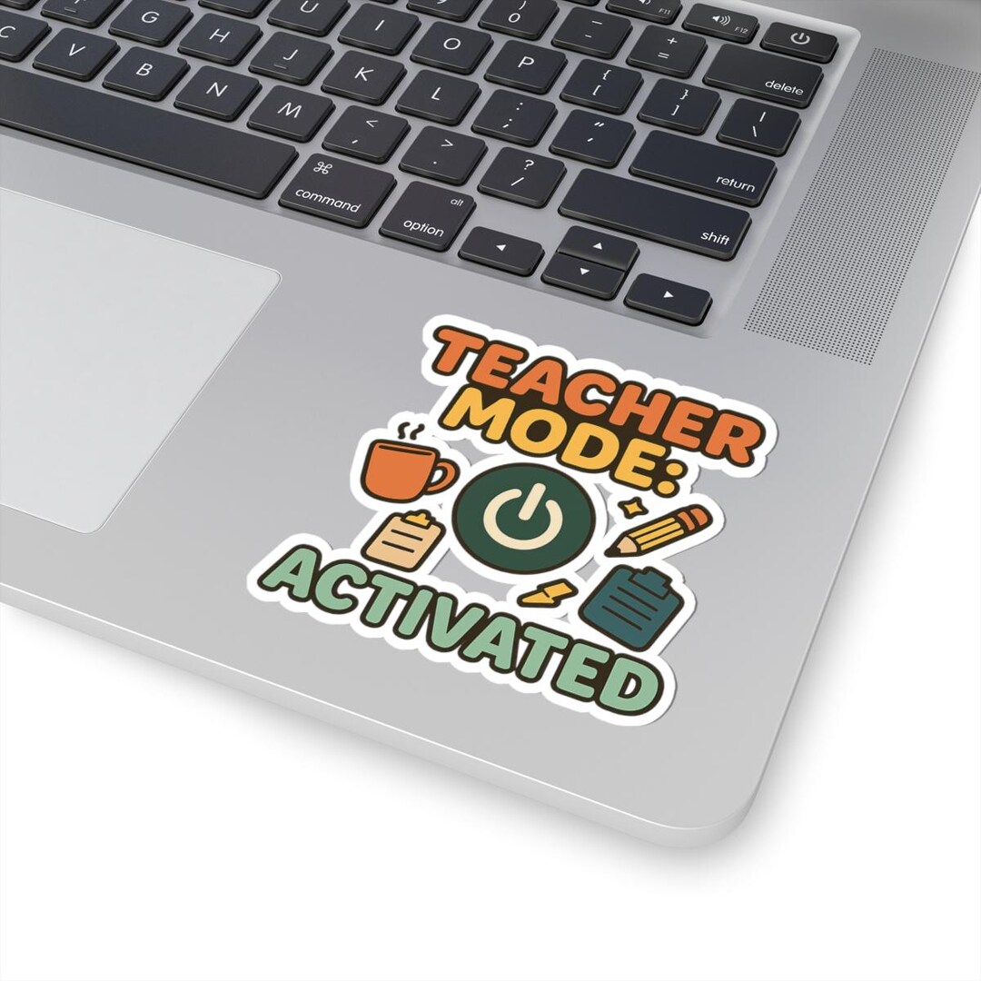 Teacher Mode Activated Stickers for Educators | Classroom Decor ...