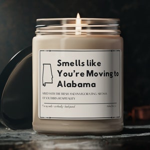 Smells like You&#39;re Moving to Alabama Candle, Moving Gift, AL Gift, Goodbye Gift