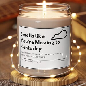 Smells like You&#39;re Moving to Kentucky Candle, Moving Away Candle, Goodbye Gift, Kentucky Gift