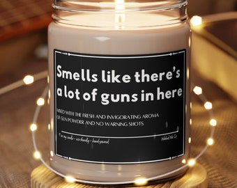 Smells like there's a lot of guns in here candle, Funny Gift for Dad, Funny Gift for Husband, Gift for Boyfriend, Gun Lover Gift