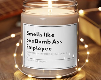 Smells like one Bomb Ass Employee Candle, Funny Gift for Employee, Gag Gift for Employee