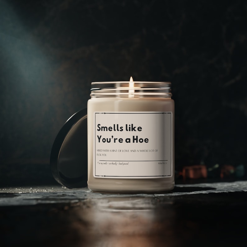 Smells like You're a Hoe Candle, Funny Gift for Her, Gift for Friend, Gift for Girlfriend, Gift for Wife, Funny Friend Gift image 1