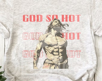 Funny Summer Shirt, Sarcastic Shirt, Summer Dad Gift, Fathers Day Gift, Funny Shirt For Dads, Dad Shirt, Funny Dad Shirt, God so hot shirt