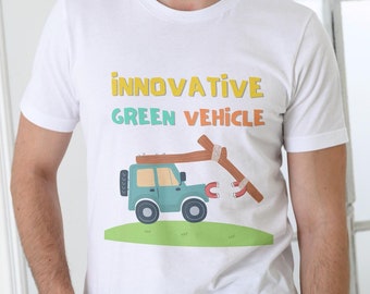 Innovative Green Shirt, Environment Enthusiast, Environmentalist, Sarcastic Shirt, Eco-friendly, Birthday Gift, Party Present Tee Shirts