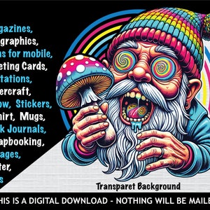 May include: Digital download graphic featuring a psychedelic gnome with a rainbow-colored hat and swirling eyes, holding a mushroom. Text includes "For: Magazines, infographics, Icons for mobile, Greeting Cards..." and "Transparent Background."