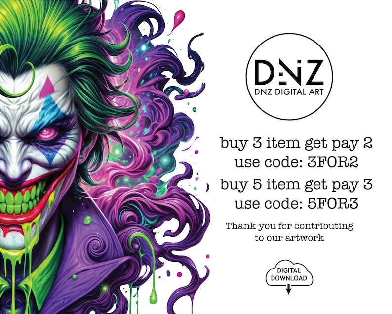 May include: A digital illustration of the Joker with green and purple hair, a green and purple background, and the text "DENZ DNZ DIGITAL ART buy 3 item get pay 2 use code: 3FOR2 buy 5 item get pay 3 use code: 5FOR3 Thank you for contributing to our artwork DIGITAL DOWNLOAD"