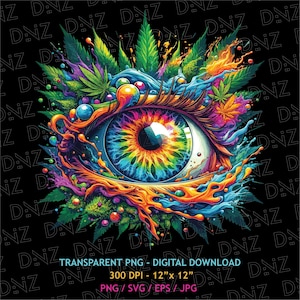May include: A vibrant digital illustration of an eye with a rainbow iris, surrounded by colorful, stylized cannabis leaves and flowing, psychedelic patterns. The image includes text that reads "TRANSPARENT PNG - DIGITAL DOWNLOAD" and "300 DPI - 12" x 12".
