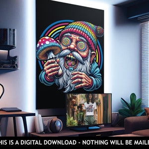 May include: A vibrant digital art print featuring a psychedelic gnome with spiraling eyes, a colorful hat, and a mushroom. The gnome is set against a black background with a rainbow arch. The text at the bottom reads: THIS IS A DIGITAL DOWNLOAD - NOTHING WILL BE MAILED.