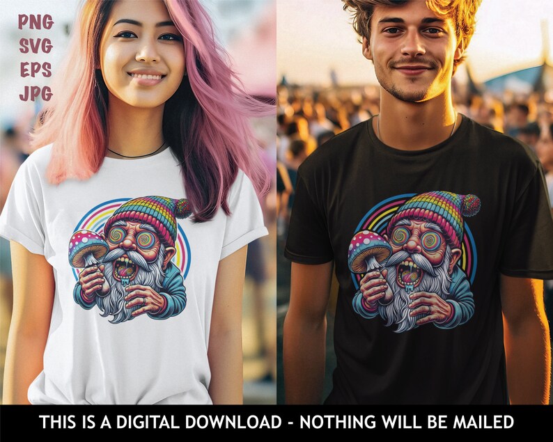 May include: White and black t-shirts featuring a colorful cartoon gnome with a mushroom. The gnome has a long white beard, a rainbow hat, and swirling eyes. The text "THIS IS A DIGITAL DOWNLOAD - NOTHING WILL BE MAILED" is at the bottom.