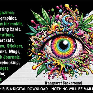 May include: A psychedelic eye with a rainbow iris and black pupil surrounded by green marijuana leaves and colorful abstract shapes. The text "Transparet Background" is at the bottom of the image.