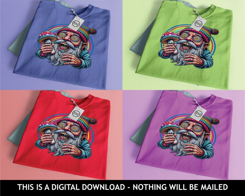 May include: Four colorful t-shirts, each in a different color: blue, green, red, and purple. Each shirt features a graphic of a gnome holding a mushroom. The text "THIS IS A DIGITAL DOWNLOAD - NOTHING WILL BE MAILED" is at the bottom.