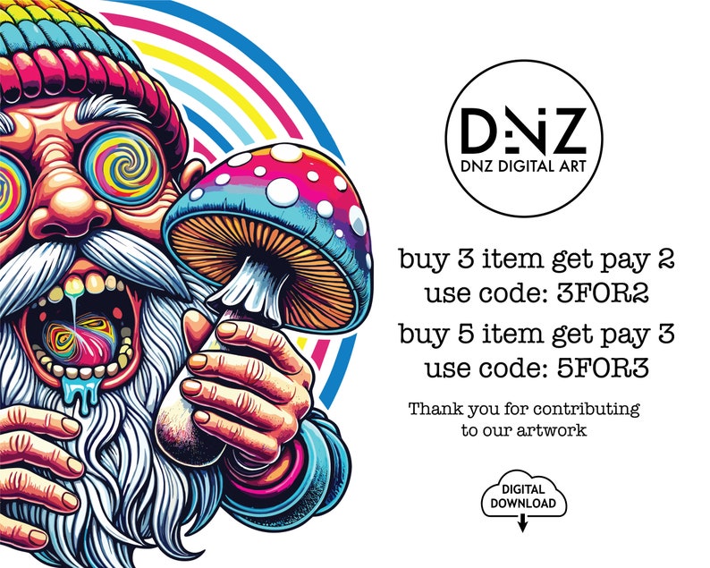 May include: A vibrant digital art print featuring a psychedelic illustration of a bearded figure holding a colorful mushroom. The artwork includes swirling eyes, rainbow accents, and the text "DNZ DIGITAL ART".