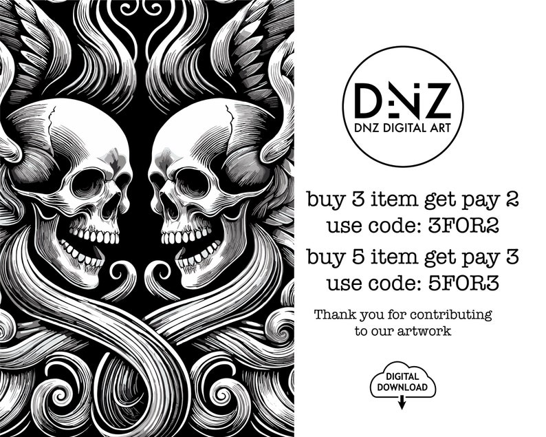 Op de afbeelding: Zwart-witte illustratie van twee schedels met ingewikkelde details, omringd door draaiende patronen. De tekst "DENZ DNZ DIGITAL ART" staat bovenaan de afbeelding. De tekst "buy 3 item get pay 2 use code: 3FOR2 buy 5 item get pay 3 use code: 5FOR3 Thank you for contributing to our artwork DIGITAL DOWNLOAD" staat onderaan de afbeelding.