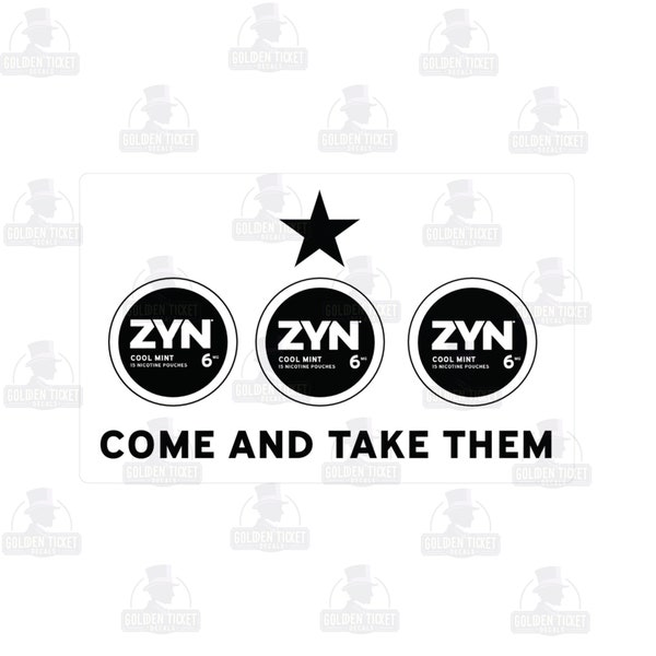 Come and take them Zyn Sticker | Come and take it Zyns, Water Bottle Sticker, Laptop Sticker, Meme Sticker, Funny Sticker, Vinyl Sticker