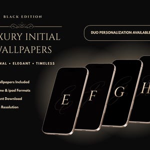 May include: Four smartphones displayed in a row against a black background, each featuring a digital wallpaper with a large, centered serif initial letter E, F, G, or H. Text includes "BLACK EDITION," "LUXURY INITIAL WALLPAPERS," and "DUO PERSONALIZATION AVAILABLE."
